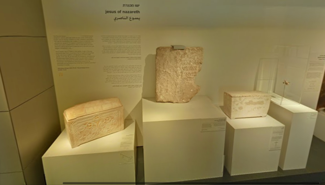 The Israel Museum's display on Jesus of Nazareth. From left to right, the Ossuary of Caiaphas, the Pontius Pilate inscription, and the ossuary of "Yehohanan son of Hagokol" who died by crucifixion. His heel bone is displayed on the far right with the crucifixion nail still embedded.